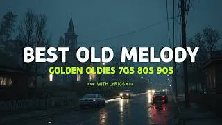 Thumbnail: BEST OLD MELODY : Golden Memories Songs Of Yesterday - Golden Oldies 70s 80s 90s