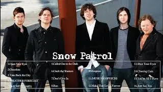 Thumbnail: Best Of Snow Patrol All Time - Snow Patrol Greatest Hits - Snow Patrol Full Album