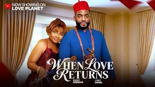 Thumbnail: WHEN LOVE RETURNS (2026) - BIMBO ADEMOYE, CHIKE DANIELS | Latest Nigerian Nollywood Full Movie