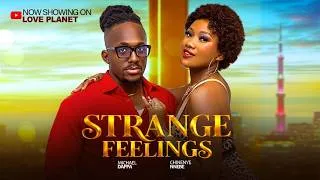 Thumbnail: STRANGE FEELINGS (2026) - MICHAEL DAPPA, CHINENYE NNEBE | Latest Nigerian Nollywood Full Movie