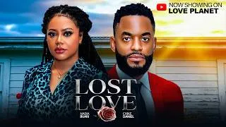 Thumbnail: LOST LOVE (2026) - NADIA BUARI, CHIKE DANIELS | Latest Nigerian Nollywood Full Movie