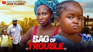 Thumbnail: BAG OF TROUBLE (2026) - SONIA UCHE, EBUBE OBIO Latest Nigerian Nollywood Full Movie