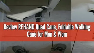 Thumbnail: Review REHAND Quad Cane, Foldable Walking Cane for Men & Women with 4-Pronged Base for Extra Balance