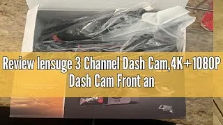 Thumbnail: Review lensuge 3 Channel Dash Cam,4K+1080P Dash Cam Front and Rear Inside, Dash Camera for Cars