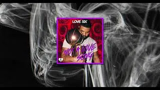 Thumbnail: Drake - Not A Love Song (LOVE SIX remix)