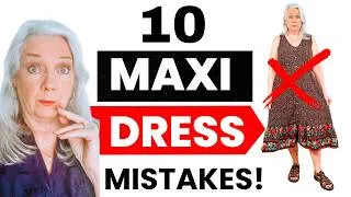 Thumbnail: 10 Mistakes Wearing Maxi Dresses Women Over 50 & 60