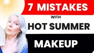 Thumbnail: 7 Mistakes With Summer Makeup Women Over 50