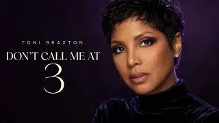 Thumbnail: Toni Braxton – Don’t Call Me at 3 | New R&B Ballad 2026