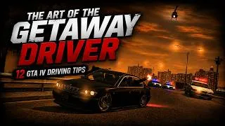 Thumbnail: The Art Of The Getaway Driver | 12 GTA IV Driving Tips