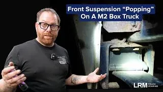 Thumbnail: M2 Freightliner Popping When Turning? Here’s What to Check