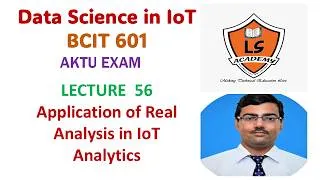 Thumbnail: Applications of real analysis in IoT Analytics | Data Science in IoT | BCIT601 | Lecture 56