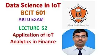 Thumbnail: Application of IoT Analytics in Finance | Data Science in IoT | BCIT601 | Lecture 52