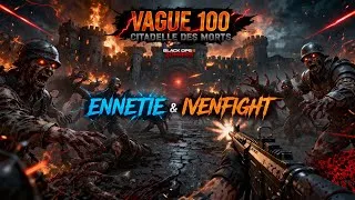 Thumbnail: BO6 Zombies ★ ROUND 100 Citadelles Des Morts ★ Ennetie- & IvenxFightXz