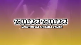 Thumbnail: Tchanmse - Maestro feat Afriken & Dj Valmix ( Lyrics Video )