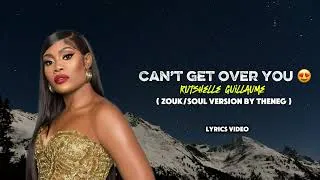 Thumbnail: Can’t Get Over You - Rutshelle Guillaume (Zouk/Soul Version) 