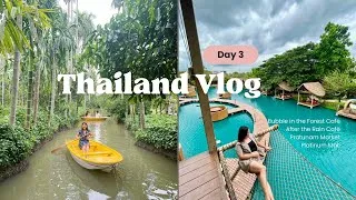 Thumbnail: Thailand DAY 3 🇹🇭 | Bubble in the Forest, After the Rain Café, Pratunam Market, Platinum Mall