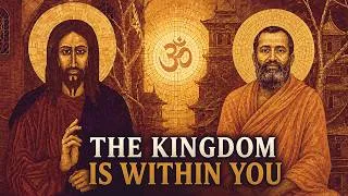 Thumbnail: Jesus and Vedanta: What Jesus Really Meant by "The Kingdom of God Is Within You"