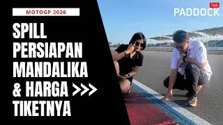 Thumbnail: EPS. 422 SPILL PERSIAPAN MANDALIKA & HARGA TIKETNYA 
