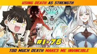 Thumbnail: 【1- 75】USING DEATH AS STRENGTH, TOO MUCH DEATH MAKES ME INVINCIBLE |  RECAP