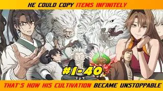 Thumbnail: 【1- 40】HE COULD COPY ITEMS INFINITELY — THAT’S HOW HIS CULTIVATION BECAME UNSTOPPABLE | MANHWA RECAP