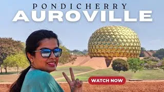 Thumbnail: Pondicherry Vlog🌴 | Best Of Auroville Day 1💛 | Matrimandir | Tanto's Pizza | Beach | Lighthouse