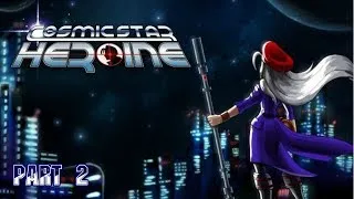 Thumbnail: Let's Play Cosmic Star Heroine - Part 2 - Toxic Jungle