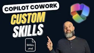 Thumbnail: How to Build Custom Skills in Copilot Cowork