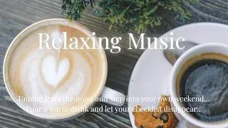 Thumbnail: Cozy Weekend BGM ☕️ Relaxing Music to Unwind & Enjoy Doing Nothing