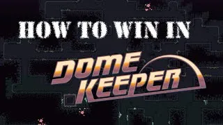 Thumbnail: How to beat every challenge in Dome Keeper