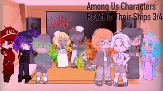 Thumbnail: Among Us Characters react to ships 3/4 // Creds in desc // (THANK YOU FOR 2K SUBS OMG?)