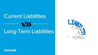 Thumbnail: Current Liabilities vs. Long-Term Liabilities | Finance and Accounting for Beginners