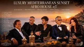 Thumbnail: Julio Iglesias, Eros, Enrique, Bocelli & Pausini Style - Luxury Mediterranean Sunset Afro House #4