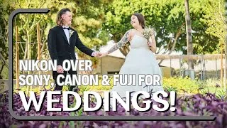 Thumbnail: Nikon For Wedding Photography Over Sony, Canon and Fuji