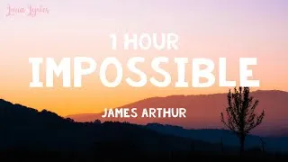 Thumbnail: [1 HOUR] James Arthur - Impossible (Lyrics)