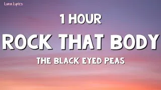 Thumbnail: [1 HOUR] The Black Eyed Peas - Rock That Body (Lyrics)