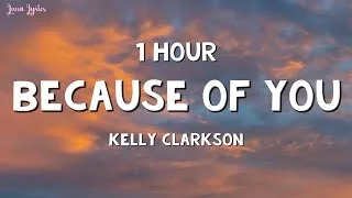 Thumbnail: [1 HOUR] Kelly Clarkson - Because Of You (Lyrics)