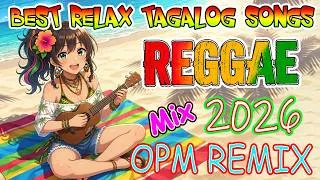 Thumbnail: BEST TAGALOG REGGAE REMIX 2026 🎶 | OPM LOVE SONGS CHILL NONSTOP