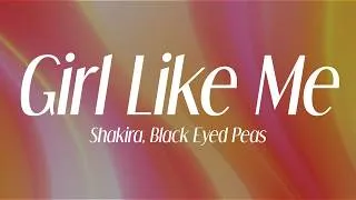 Thumbnail: shakira, black eyed peas - "girl like me" (lyrics)