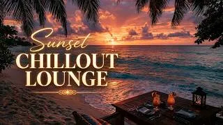 Thumbnail: Sunset Chillout Lounge Music ~ Ultimate Relaxing Evening Vibes & Luxury Beach Background Sounds