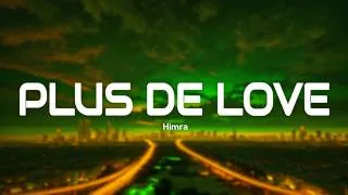 Thumbnail: Himra - PLUS DE LOVE (Paroles/Lyrics)