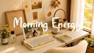 Thumbnail: [Playlist] Morning Energy | A Little Giddy This Morning 🩵 Feel Good All Day | Chill Music for Work