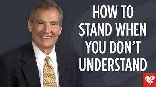 Thumbnail: When Life Doesn't Make Sense: How to Stand Firm in Faith | Adrian Rogers | Love Worth Finding