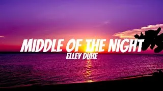 Thumbnail: Elley Duhé - Middle of the Night (Lyrics)