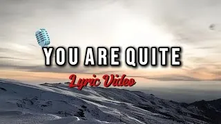 Thumbnail: You Are Quite | Extended Lyric | Emotional Song | Lyric Lab 