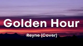 Thumbnail: Reyne (Cover) - Golden Hour - JVKE (Lyrics)