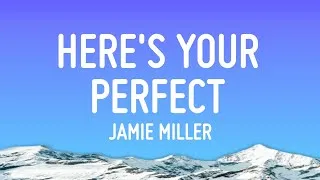 Thumbnail: Jamie Miller - Here's Your Perfect (Lyrics) | I'm the first to say that I'm not perfect