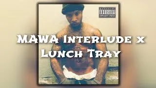 Thumbnail: MAWA Interlude x Lunch Tray - Tory Lanez & Max B (Lyrics)