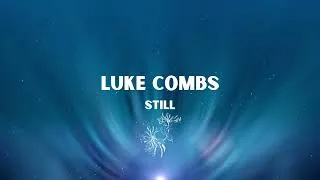 Thumbnail: Luke Combs - Still (Lyric Video)