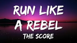 Thumbnail: Run Like A Rebel - The Score (Lyrics)