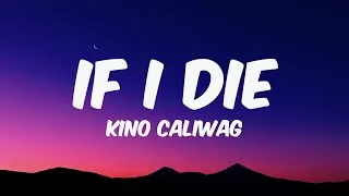Thumbnail: Kino Caliwag - IF I DIE (Lyrics)